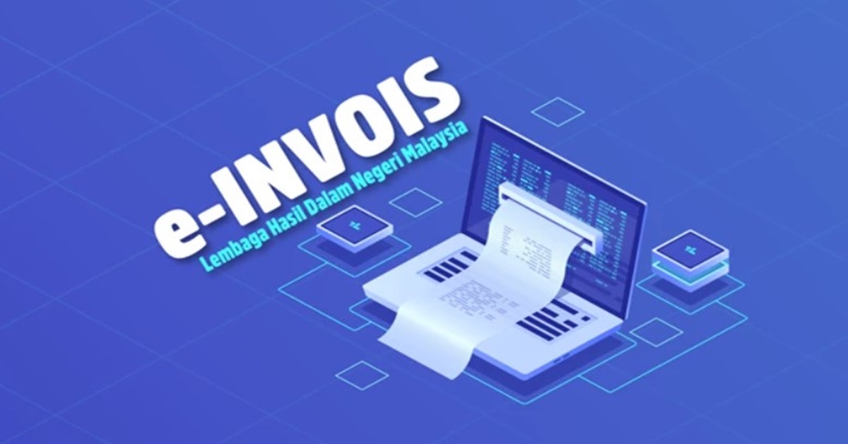 LHDN Announces Official Launch Of MyInvois Portal